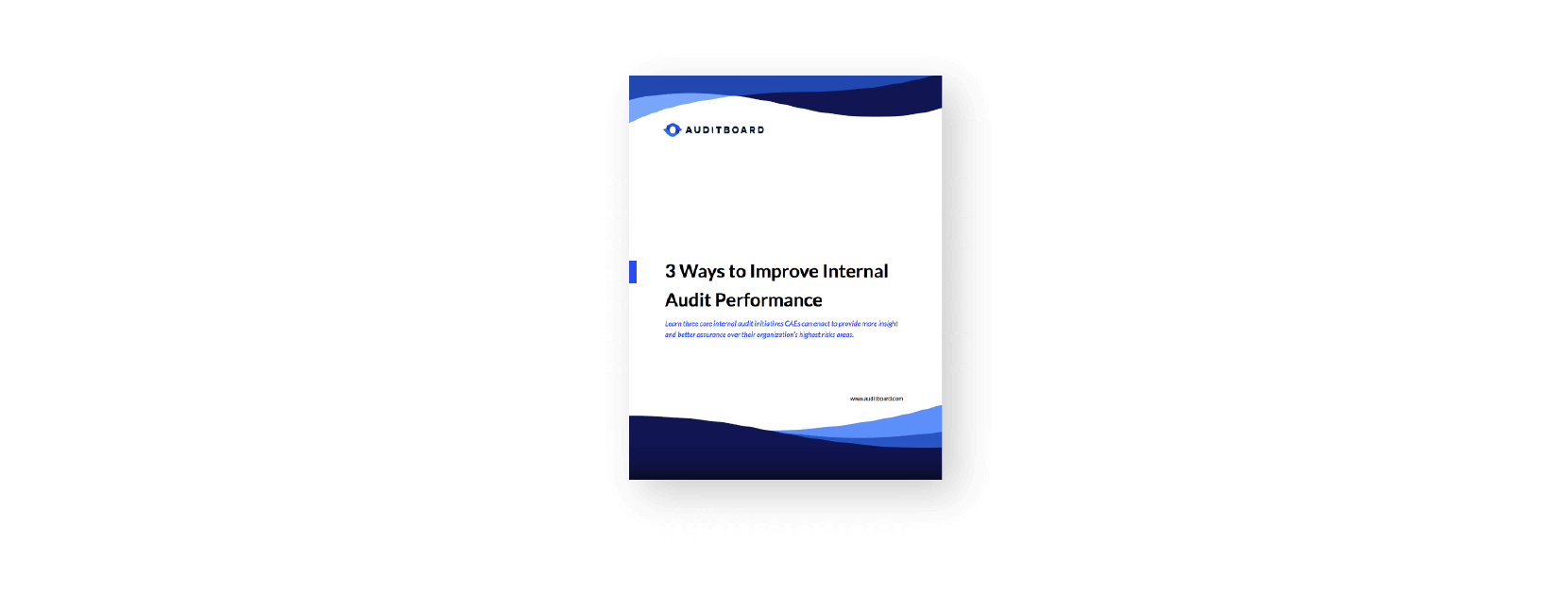 3 Ways to Improve Internal Audit Performance