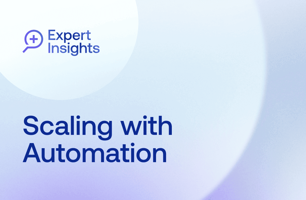 Expert Insights: Scaling Key Compliance Processes with Automation