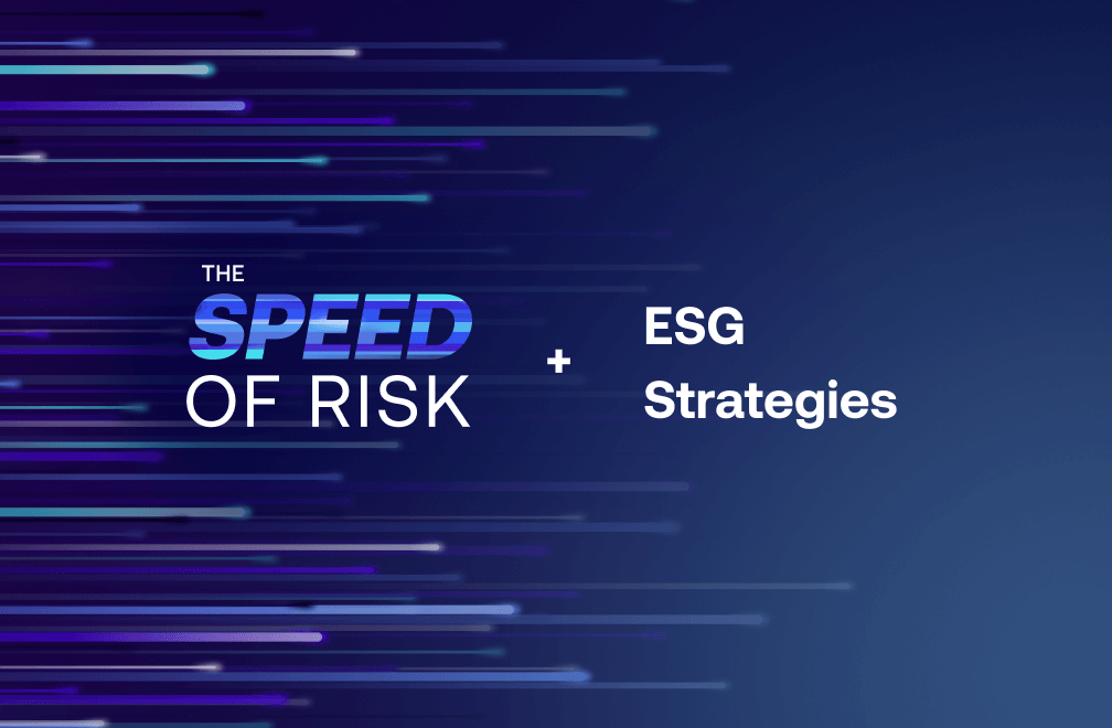 Bracing for Impact: ESG Strategies for an Era of Accelerating Risk